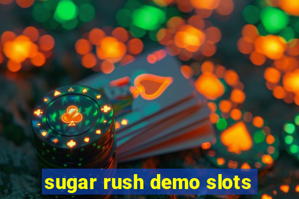 sugar rush demo slots